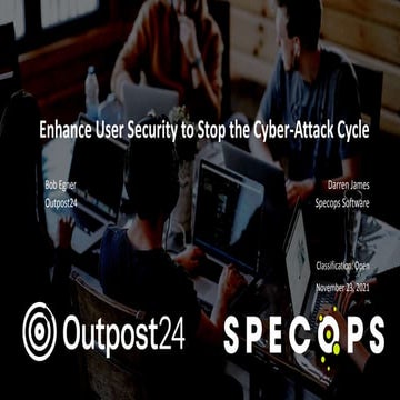 Outpost24 webinar - Enhance user security to stop the cyber-attack cycle