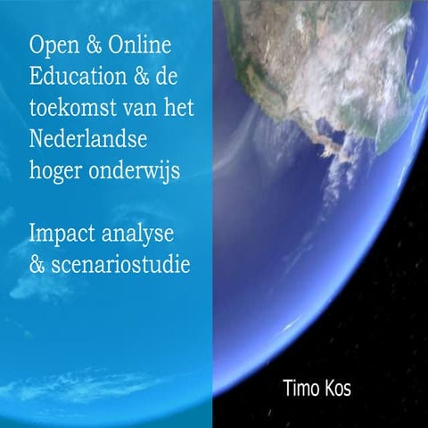 Open en online onderwijs en de toekomst van het Nederlandse hoger onderwijs -...