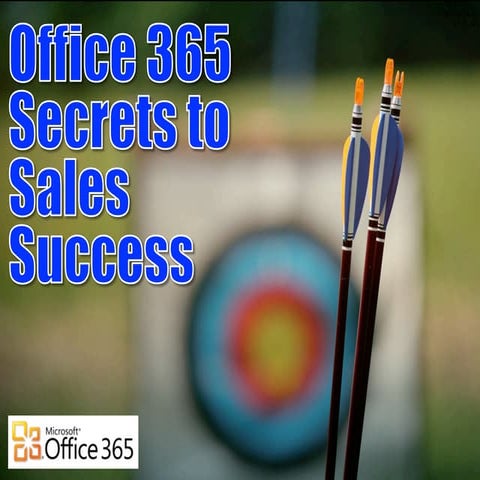 O365 Secrets To Sales Success