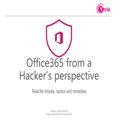 Office365 from a hacker's perspective: Real-life Threats, Tactics and Remedies 