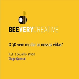 O 3D vem mudar as nossas vidas?