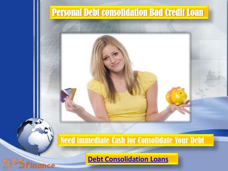 A personal debt consolidation bad credit loan in london, uk