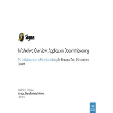 EMC InfoArchive Overview: Offered by Sigma