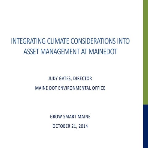 INTEGRATING CLIMATE CONSIDERATIONS INTO ASSET MANAGEMENT AT MAINEDOT - GSMSum...