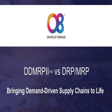 End-to-end supply planning and execution with O8 DDMRPII™