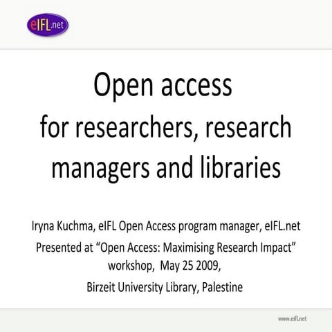 Open access for researchers, research managers and libraries