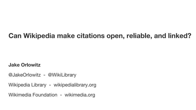 OABOT: Making Wikipedia's Citations Accessible - Jake Orlowitz - OpenCon 2016