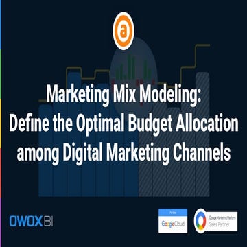 Andrey Sukhovoy. Marketing Mix Modeling: Define the Optimal Budget ...