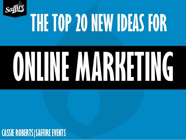 Oaff 2015 Top 20 New Ideas For Online Marketing For andrew szeto, adventure can be an inside job. slideshare
