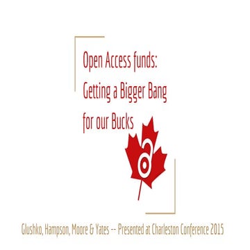 Open Access Funds: Getting a Bigger Bang for Our Bucks