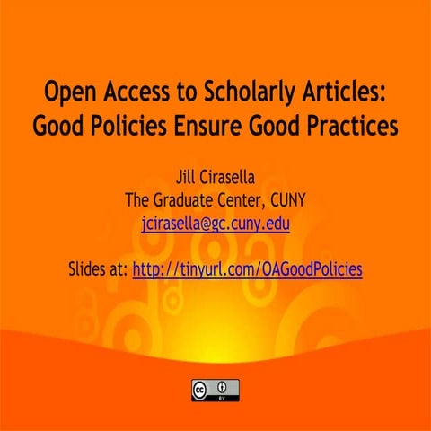 Open Access: Good Policies Ensure Good Practices