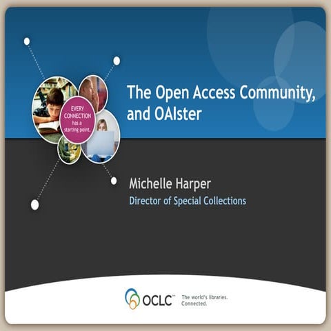 The Open Access Community, and OAIster