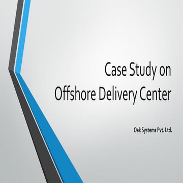 Case study on operating an Offshore Delivery Center (ODC)