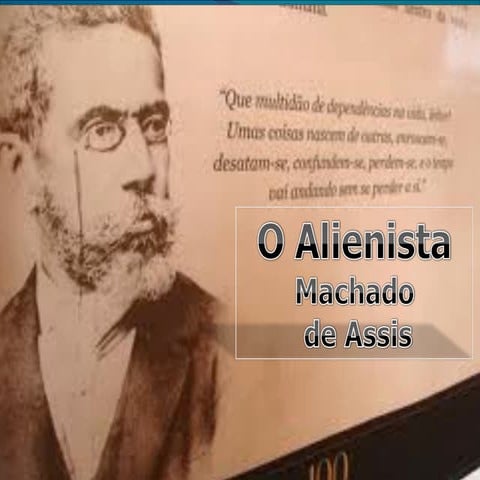 O alienista Machado de Assis | PPT