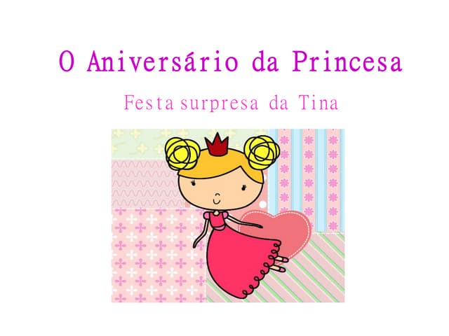 O aniversário da princesa