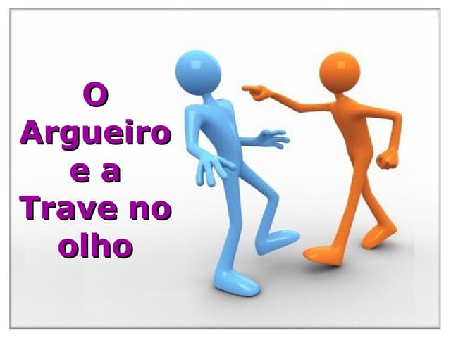 O argueiro e a trave no olho | PPS