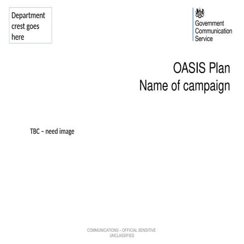OASIS campaign framework united Kingdom GCS.pptx