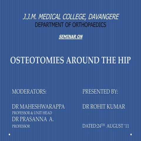 Osteotomies around hip by dr rohit kumar