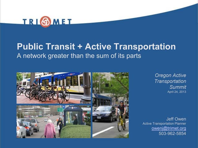 Public Transit + Active Transportation: A network greater than the sum of its...