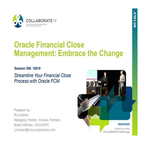 Collaborate 2014, Oracle Financial Close Management: Embrace the Change