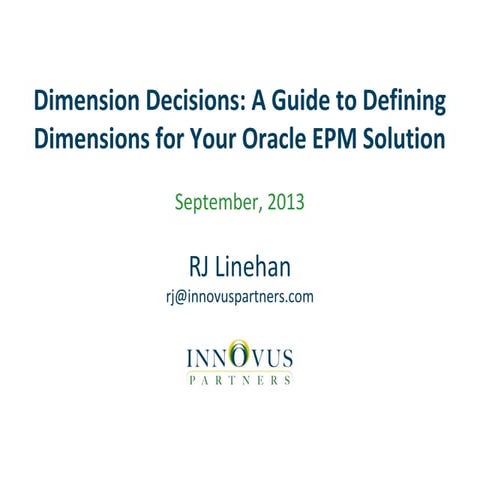 Dimension Decisions: A Guide to Defining Dimensions for Your Oracle EPM Solution