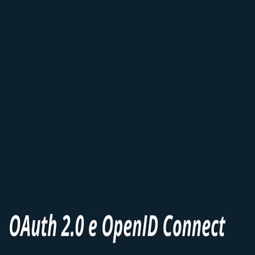 OAuth 2.0 e OpenID Connect