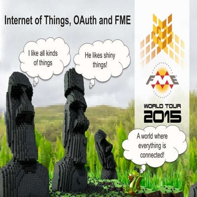 Internet of Things, OAuth and FME