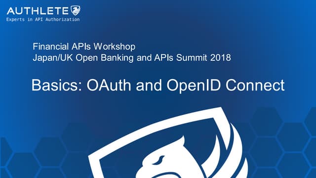 Basics: OAuth and OpenID Connect #fapisum - Japan/UK Open Banking and APIs Su...
