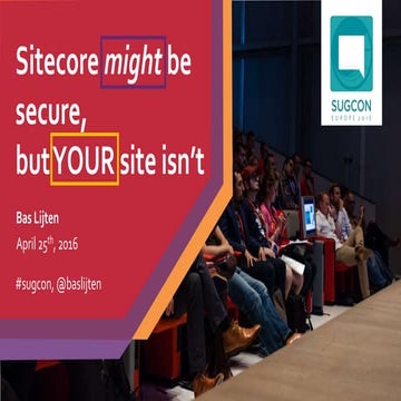 Sitecore might be secure, but your site isn't