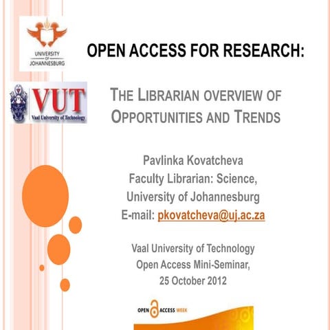 Open Access for Research: The Librarian Overview of Opportunities & Trends 