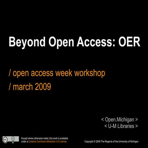Beyond Open Access: OER - Open Access Week 2009