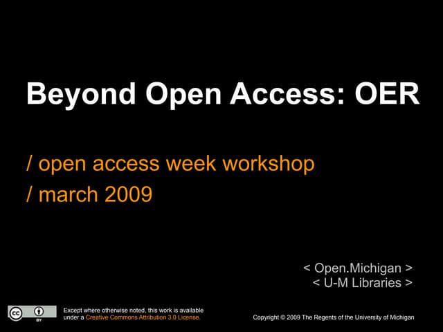 Beyond Open Access: OER - Open Access Week 2009