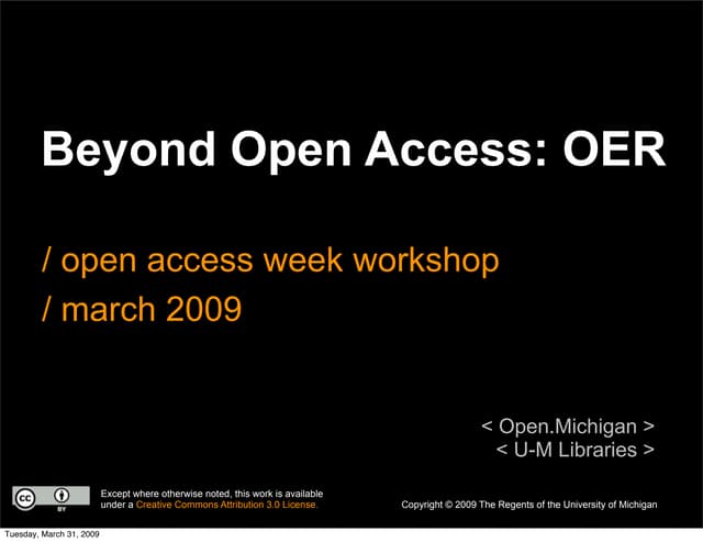 Beyond Open Access: OER - Open Access Week 2009