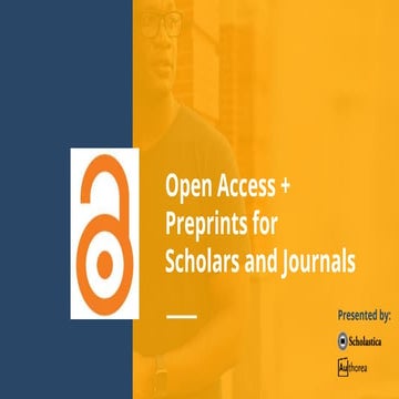 Open Access & Preprints for Scholars and Journals