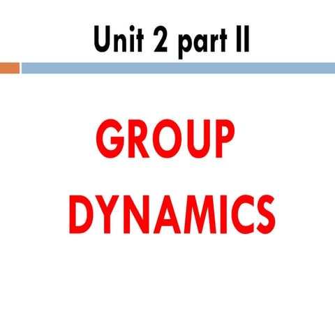 OB-MA Unit 2 Part II- GR  DYNAMICS(1).ppt