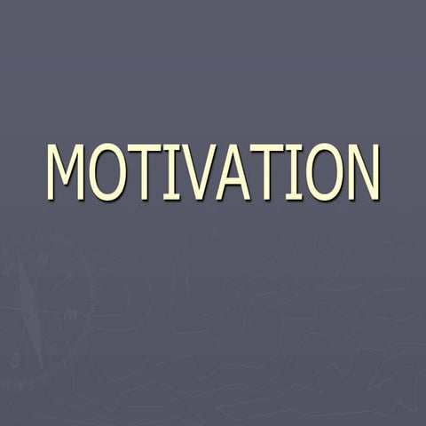 Motivation