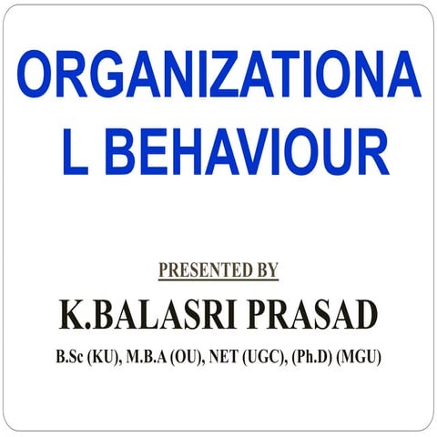 ORGANIZATIONAL BEHAVIOUR- BBA-NOTES-OSMANIA UNIVERSITY