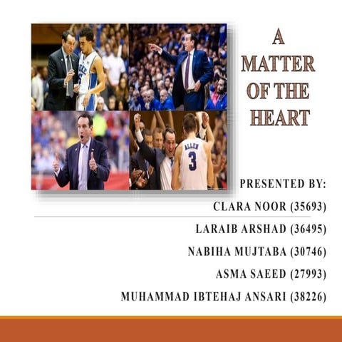Case Study on Coach K: A matter of the heart