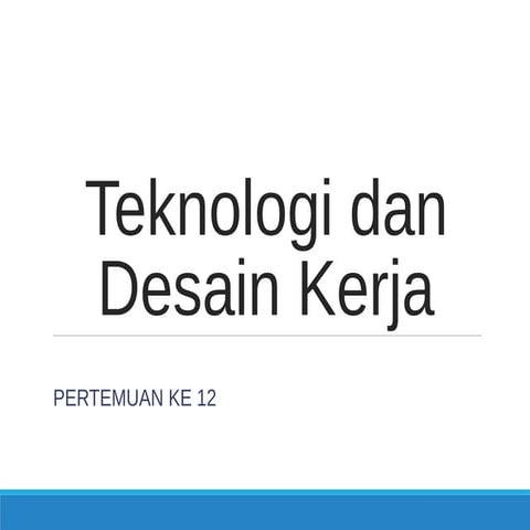 Ob2013   chapter 14 teknologi dan desain kerja