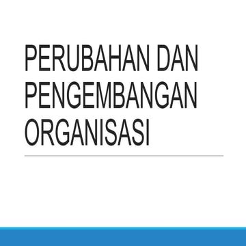 Ob2013   chapter 17 perubahan dan pengembangan organisasi