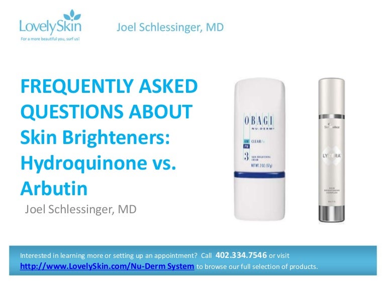 Joel Schlessinger MD FAQ Skin Brighteners Hydroquinone vs. Arbutin