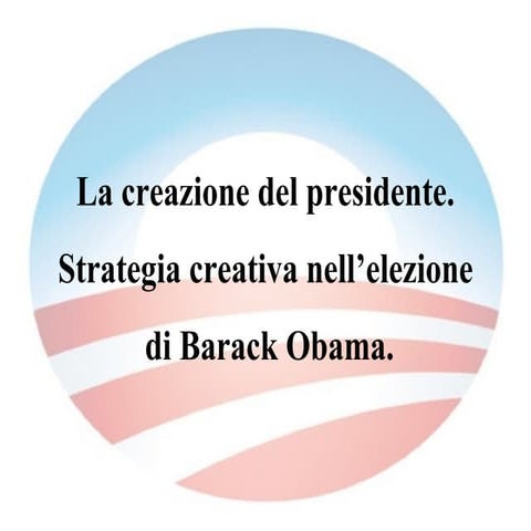 Obama '08. La campagna elettorale che ha cambiato la comunicazione politica