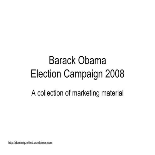 Obama Campaign Summary