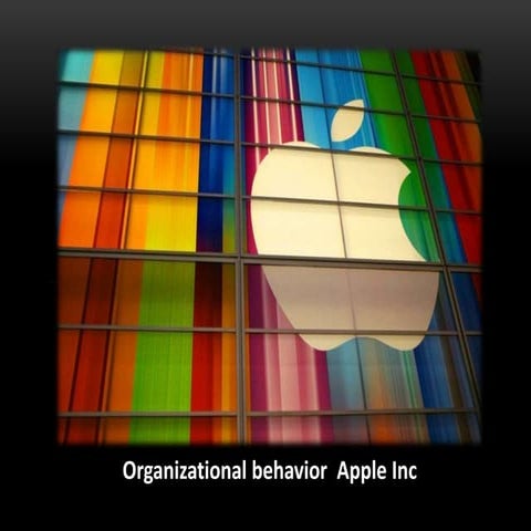 Organizational behavior  Apple Inc 