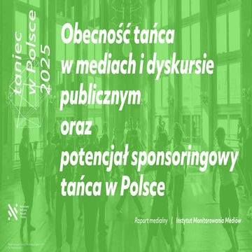 Obecnosc i postrzeganie tanca w polskich mediach - Analiza medialna