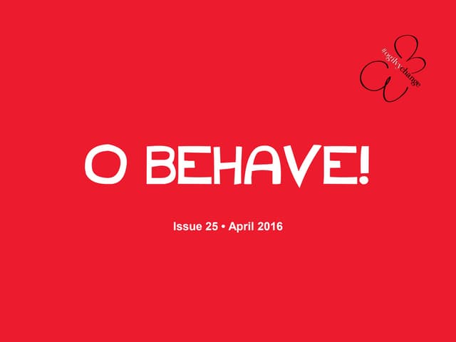 O Behave! Issue 25