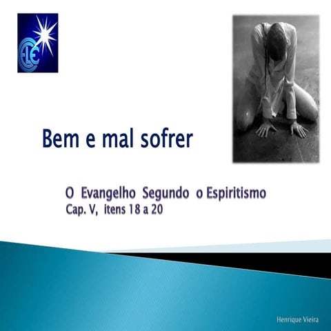 O bem e mal sofrer | PPTX
