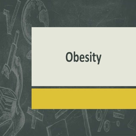 Obesity - Pathophysiology, Etiology and management 