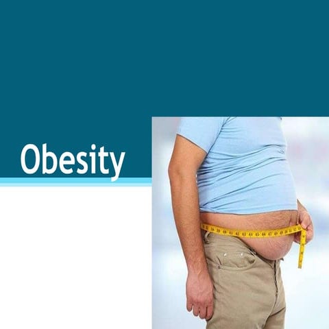 obesity presentation on pathogenesis, natural history.pptx