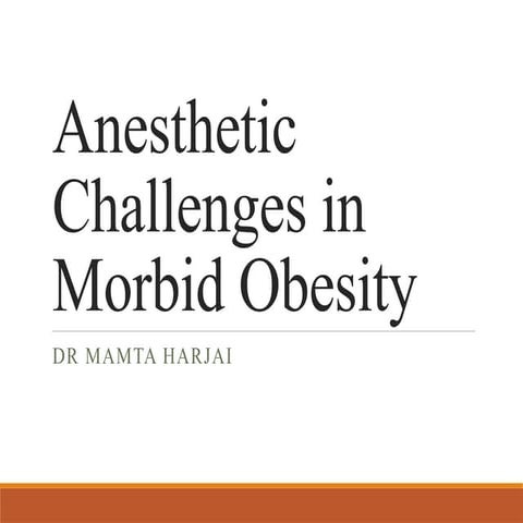 Anesthetic challenges in morbid obesity patient
